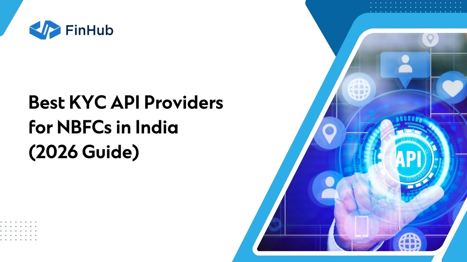 Best KYC API providers for NBFCs in India, 2026 guide.