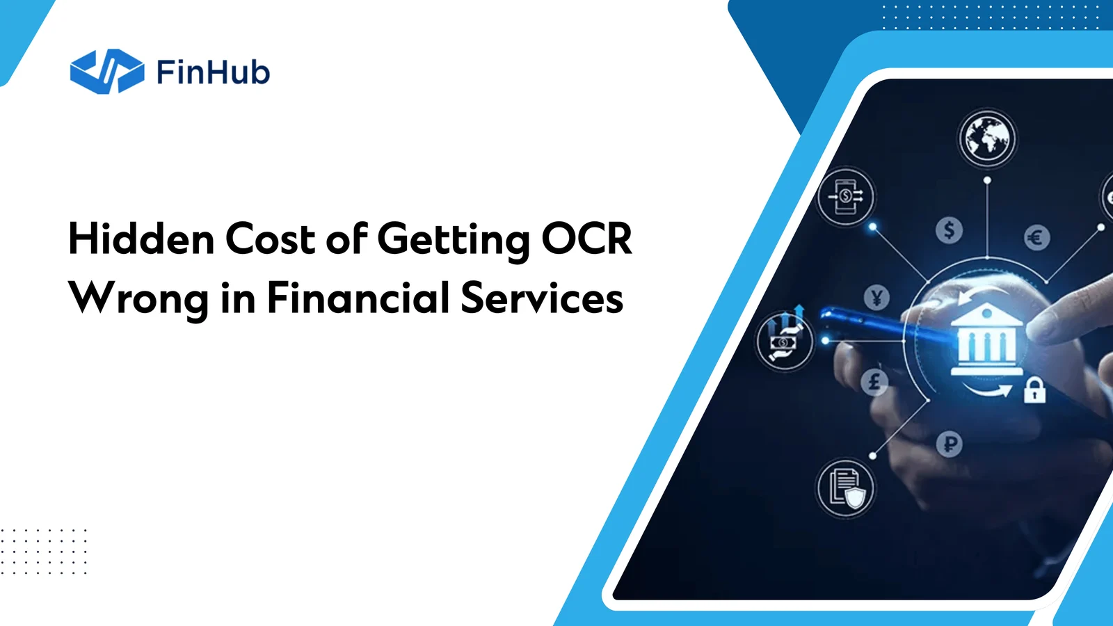 The Hidden Cost of Getting OCR Wrong in Financial Services.